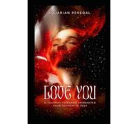 Love You: A Journey Towards Embracing Your Authentic Self