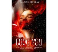 Love You: A Journey Towards Embracing Your Authentic Self