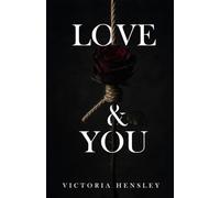 Love & You: A Psychological Fiction Novel of Obsession, Love and Emotional Struggle