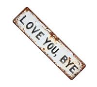 Love You Bye Decor - Placa romántica de metal, letrero de puerta con diseño decorativo, de pared con construcción duradera, accesorio para el hogar, herramienta de decoración para casa de campo