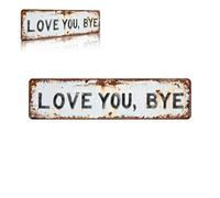 LOVE YOU, BYE - Letrero De Pared Metal Vintage, 16.0 X 4.0 In, Decoración Pared, Placa Colgante Estilo Granja, Pasillo, Entrada, Puerta, Arte Inauguración La Casa, Regalos Para Expresar Calidez(1pc)
