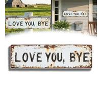Love You,Bye - Placa de pared de metal retro, placa de valla rural retro de metal de 16.0 x 4.0 in, adecuada for colgar decoración en pasillos, bares y granjas(Retro-1Ps)
