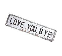 Love You Bye Sign Decoración para hogar Rústico Granja Arte de la pared Decoraciones Expresar amor y calidez para amante de la familia Arte de la pared Granja