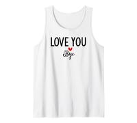 Love You Bye Sign I Love You Goodbye Mom and Dad Anniversary Camiseta sin Mangas