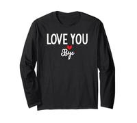 Love You Bye Sign I Love You Goodbye Mom and Dad Anniversary Manga Larga