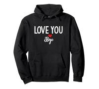Love You Bye Sign I Love You Goodbye Mom and Dad Anniversary Sudadera con Capucha