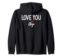 Love You Bye Sign I Love You Goodbye Mom and Dad Anniversary Sudadera con Capucha