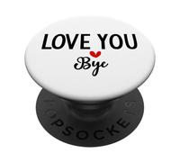 Love You Bye Sign Red Heart Valentine I Love You Goodbye PopSockets PopGrip Adhesivo