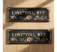 Love You Bye Sign, Vintage Metal Wall Sign, 16 X 4 inch Aluminum Rustic Wall Art, Hallway Entryway Door Signs Decor, Sweet Goodbye Wall Art, Make The Farewell Moment Warm (2pcs)