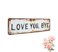 Love You, Bye - Vintage Metal Wall Sign,Vintage Love You Bye Decor Street Signs,Farmhouse Style Hanging Plaque for Decoration,Aluminum Rustic Wall Art (M)