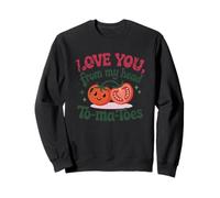 Love You From My Head To-Ma-Toes Juego de palabras de tomate Sudadera