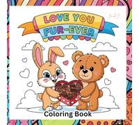 Love You Fur-Ever: A Cute Animal Valentine Coloring Book