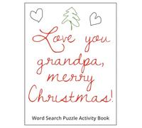 Love You Grandpa, Merry Christmas! Word Search Puzzle Activity Book: Sweet Christmas gift for grandpa | Large print easy-to-read Christmas word find ... festive fun, and a joyful holiday gift page