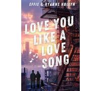 Love You Like a Love Song: Romance M/M