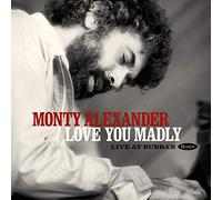 ラヴ・ユー・マッドリー~ライヴ・アット・ババズ / モンティ・アレキサンダー (Love You Madly~Live At Bubba's / Monty Alexander) [2CD] [Import] [日本語帯・解説付] [英文解説全訳付] [Live]