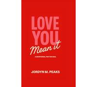 Love You. Mean It: A Devotional for the Soul