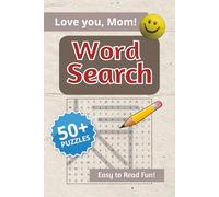 Love you, Mom!: A Mom's Love Word Search Puzzle Book with Easy-to-Read Print about happy, funny, loving memories with mom| | 6 x 9 | 110 Pages | 50+ Puzzles for Vacations, Holidays, and Free time.