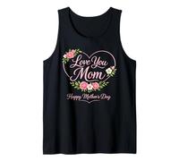 Love You Mom Happy Mother's Day Día de la Madre Camiseta sin Mangas