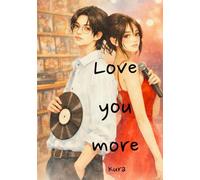 Love you more: A Slow-Burn Romance of Music and Healing