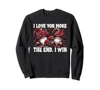 Love You More The End I Win Floral Rose Flower GNOME Couple Sudadera