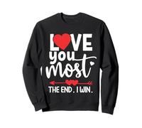 Love You Most The End I Win Shirt,Love You More Funny Couple Sudadera