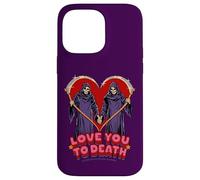 Love You to Death Valentine Sarcastic Funny Adult Humor Carcasa para iPhone 14 Pro Max