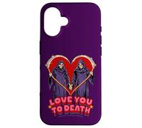 Love You to Death Valentine Sarcastic Funny Adult Humor Carcasa para iPhone 16