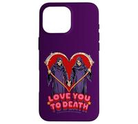 Love You to Death Valentine Sarcastic Funny Adult Humor Carcasa para iPhone 16 Pro Max