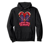 Love You to Death Valentine Sarcastic Funny Adult Humor Sudadera con Capucha