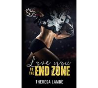 Love You To The End Zone