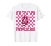 Love You To The End Zone And Back #Footballmom Día de la Madre Camiseta