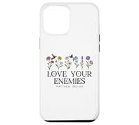 Love Your Enemies Christian Bible Verse Matthew 5:43 5 44 Carcasa para iPhone 12 Pro MAX