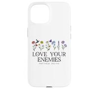 Love Your Enemies Christian Bible Verse Matthew 5:43 5 44 Carcasa para iPhone 15