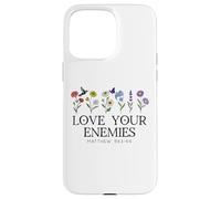Love Your Enemies Christian Bible Verse Matthew 5:43 5 44 Carcasa para iPhone 15 Pro MAX