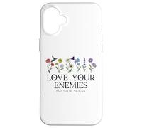 Love Your Enemies Christian Bible Verse Matthew 5:43 5 44 Carcasa para iPhone 16 Plus