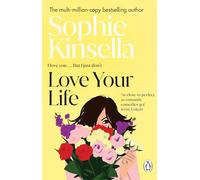 Love Your Life: The joyful and romantic novel from the Sunday Times bestselling author