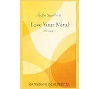 Love Your Mind: A Hello Sunshine Self Love Journal for Reflection, Affirmations and Mental Clarity