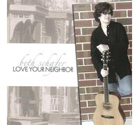 Love Your Neighbor by Beth Schafer (2003-08-02)