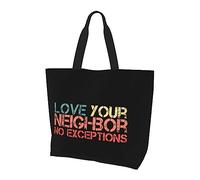 Love Your Neighbor No Exceptions Bolso de lona ligero para mujer, bolsa de compras reutilizable, color negro