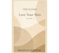 Love Your Skin: A Hello Sunshine Self-Love Journal for Gentle Care and Daily Rituals