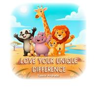 Love your Unique Difference: 4 different animal tales about difference, diversity and self-love (Friendly Trails)