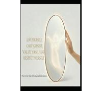 Love Yourself, Care for Yourself, Value Yourself, and Respect Yourself