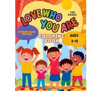 Love yourself coloring book: Affrimations for kids