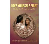 Love Yourself First: Healing for the Woman Within