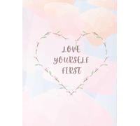 love yourself first-journal book (8.25"x11"),with hardcover, 100 pages noted diary for yourself, 88-.105 gsm paper,suitable for all ages-invest some time for yourself