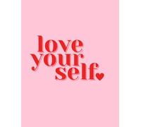 Love Yourself First Journal, The Self-Love Journal,200 Page Lined Notebook 8.5+11 Paperback Journal
