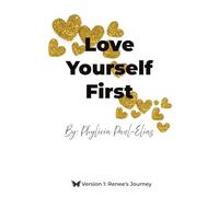 Love Yourself First: Renee's Journey