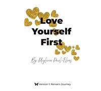 Love Yourself First: Renee's Journey