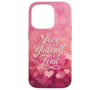 Love Yourself First Self Love Pink Heart Carcasa para iPhone 14 Pro