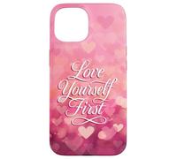 Love Yourself First Self Love Pink Heart Carcasa para iPhone 15